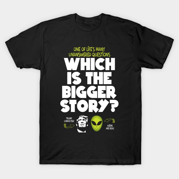 Which is the bigger story? T-Shirt by brendanjohnson